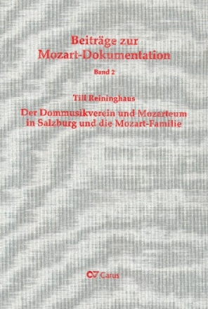 Der Dommusikverein und Mozarteum in Salzburg und die Mozart-Familie