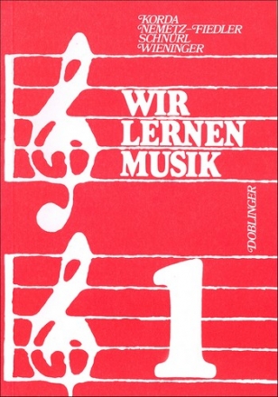 WIR LERNEN MUSIK BAND 1 ARBEITSBUCH 5.SCHULSTUFE ALLER SCHULTYPEN