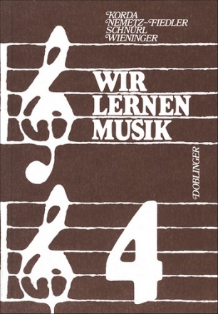 WIR LERNEN MUSIK BAND 4 ARBEITSBUCH 8.SCHULSTUFE ALLER SCHULTYPEN