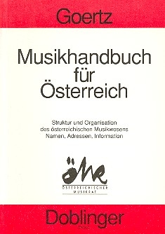 Musikhandbuch fr sterreich Struktur und Organisation in 2500 Stichworten, Namen, Adressen, ...