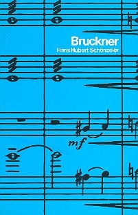 Bruckner Leben, Charakter, Werk