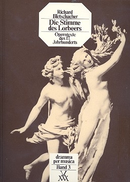 Die Stimme des Lorbeers Operntexte des 17. Jahrhunderts