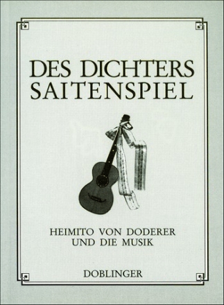 Des Dichters Saitenspiel Heimito von Doderer und die Musik