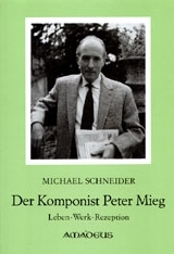 DER KOMPONIST PETER MIEG LEBEN, WERK, REZEPTION