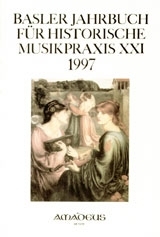 Basler Jahrbuch fr Historische Musikpraxis 1997 Band 21