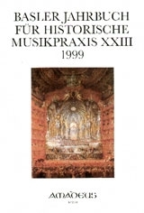 BASLER JAHRBUCH FUER HISTORISCHE MUSIKPRAXIS BAND 23   1999 REIDEMEISTER, PETER, ED.