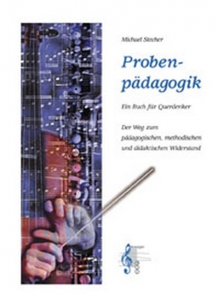 Probenpdagogik Ein Buch fr Querdenker