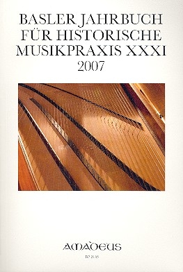 Basler Jahrbuch fr historische Musikpraxis Band 31 Jahr 2007