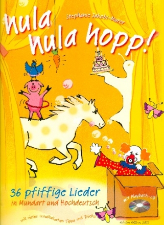 Hula hula hopp (+CD) Liederbuch mit Auffhrungshinweisen
