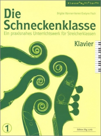 Die Schneckenklasse Band 1 fr Streicherklasse (Streichorchester) Klavier