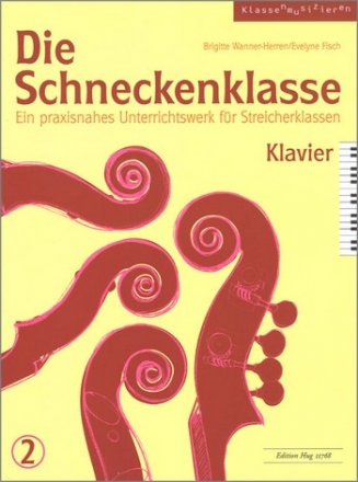 Die Schneckenklasse Band 2 Unterrrichtswerk fr Streicherklassen Klavierstimme