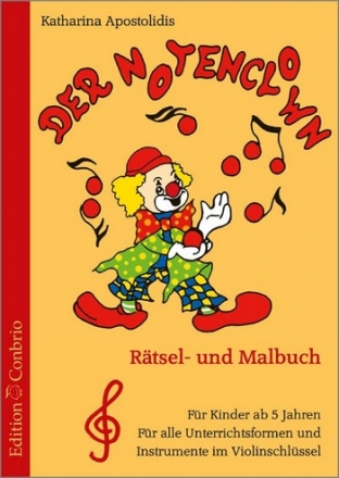 Der Notenclown Rtsel- und Malbuch fr Instrumente in Violinschlsselnotation fr Kinder von 6-11 Jahren