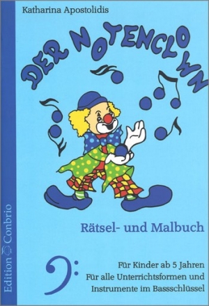 Der Notenclown  Rtsel- und Malbuch fr Instrumente in Bass-Schlsselnotation fr Kinder von 6-11 Jahren