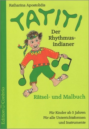 Tatiti der Rhythmusindianer Rtsel- und Malbuch Neuausgabe 2016