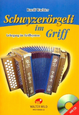 Schwyzerrgeli im Griff (+CD) fr Schwyzerrgeli in Griffschrift