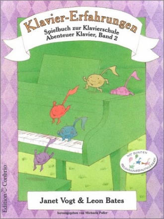 Klavier-Erfahrungen Spielbuch zu Abenteuer Klavier Band 2