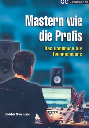 Mastern wie die Profis das Handbuch fr Toningenieure