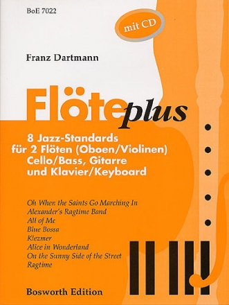 FLOETE PLUS (+CD) - 8 JAZZ-STANDARDS FUER 2 FLOETEN (OB,VL), CELLO/KB, GITARRE UND KLAVIER/KEYB