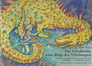 Die Geschichte vom Ring des Nibelungen ein Bilder- und Musizierbuch