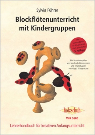 Blockfltenunterricht mit Kindergruppen Lehrerhandbuch fr kreativen Anfangsunterricht