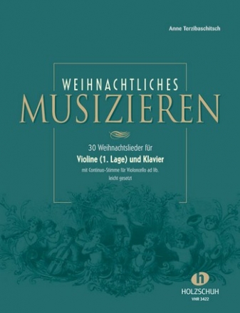Weihnachtliches Musizieren 30 Weihnachtlieder fr Violine (1.Lage) und Klavier (mit Vc als Bc ad lib)
