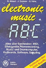 Electronic Music ABC Alles ber Music- und Drum-Computer, Keyboards, Software, Sampling