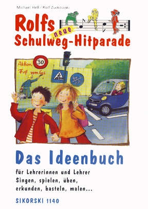 Rolfs neue Schulweg-Hitparade Das Ideenbuch fr Lehrerinnen und Lehrer