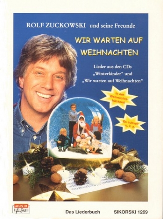 Wir warten auf Weihnachten Neue vorweihnachtliche Lieder mit Rolf und seinen Freunden