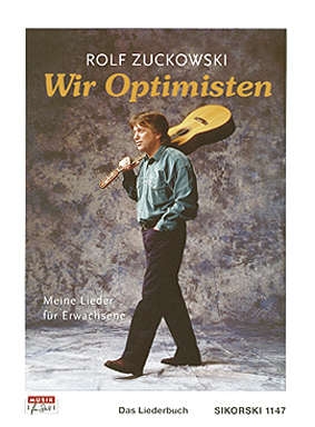 Wir Optimisten Meine Lieder fr Erwachsene Melodien, Texte, Akkorde