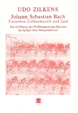 Johann Sebastian Bach Zwischen Zahlenmystik und Jazz Die Erffnung des WK im Spiege ihrer Interpretationen