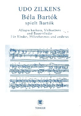 Bela Bartok spielt Bartok Allegro barbaro, Volkstnze, Bauernlieder, fr Kinder