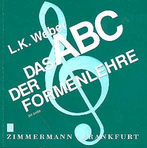 Das ABC der Formenlehre Eine Einfhrung in die Welt der musikalischen Formen