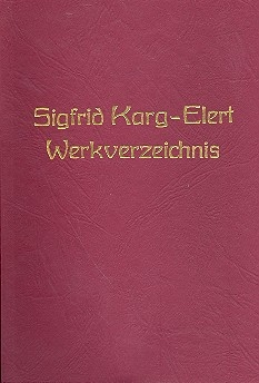 Sigfrid Karg-Elert Verzeichnis smtlicher Werke