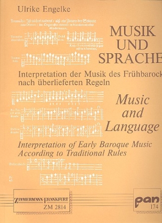 Musik und Sprache Interpretation der Musik des Frühbarock nach überlieferten Regeln