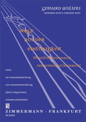 Wege aus der Eintnigkeit Multimedialer Instrumentalunterricht Stein, Reinhard, Koautor