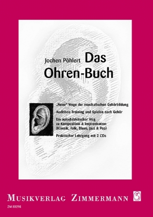 Das Ohren-Buch (+2 CDs) Neue Wege der musikalischen Gehrbildung