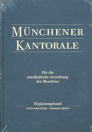 Mnchener Kantorale Ergnzungsband Antwortgesnge und Gesamtregister