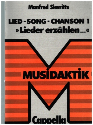 Lied, Song, Chanson Band 1 Lieder erzhlen ... Materialheft zu Musidaktik Grundband 1