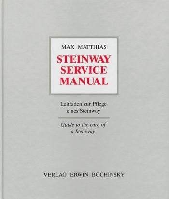Steinway Service Manual Leitfaden zur Pflege eines Steinway
