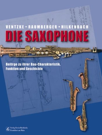 Die Saxophone Beitrge zur Baucharakteristik und Geschichte