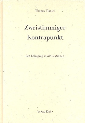 Zweistimmiger Kontrapunkt Ein Lehrgang in 30 Lektionen