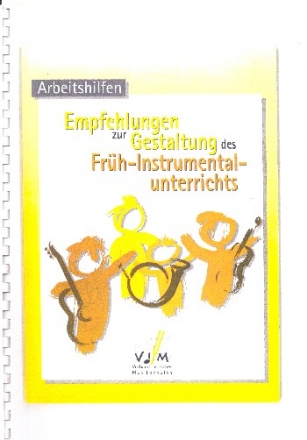 Empfehlungen zur Gestaltung des Frhinstrumentalunterrichts Arbeitshilfen