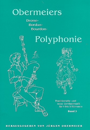 Obermeiers Bordun-Polyphonie Band 3 Traditionelle und neue Bordunmusik fr 4-5 Stimmen,  Partitur