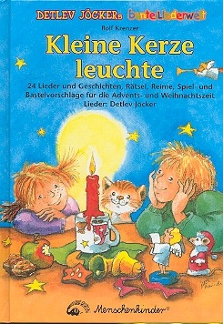 Kleine Kerze leuchte 24 Lieder und Geschichten, Rtsel, Reime, zur Advents- und Weihnachtszeit