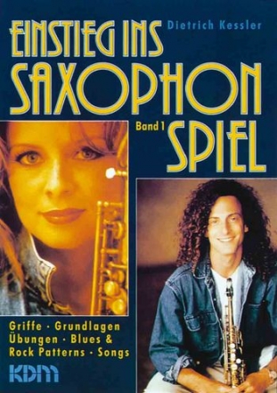 Einstieg ins Saxophonspiel Band 1 Grundlagen, Blues und Rock Patterns