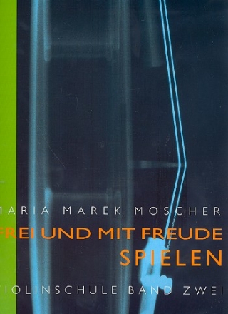 Frei und mit Freude spielen Violinschule Band 2