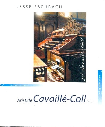 Aristide Cavaille-Coll vol.1 Kompendium der verfgbaren Dipositionen