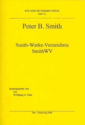 SMITH-WERKE-VERZEICHNIS SMITHWV KOELNER MUSIKBEITRAEGE BD.12