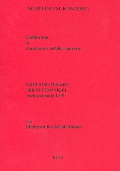 Igor Strawinsky Der Feuervogel Einfhrung in Hamburger Schler- konzerte