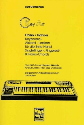 Key Art: Casio/ Hohner Keyboard- Akkord-Lexikon fr die linke Hand Singlefinger, fingered and Pianochord